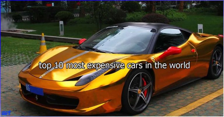 Top 10 Most Expensive Cars in the World